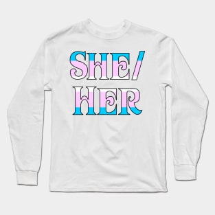 Transgender She/Her Long Sleeve T-Shirt